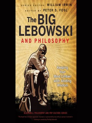 cover image of The Big Lebowski and Philosophy--Keeping Your Mind Limber with Abiding Wisdom